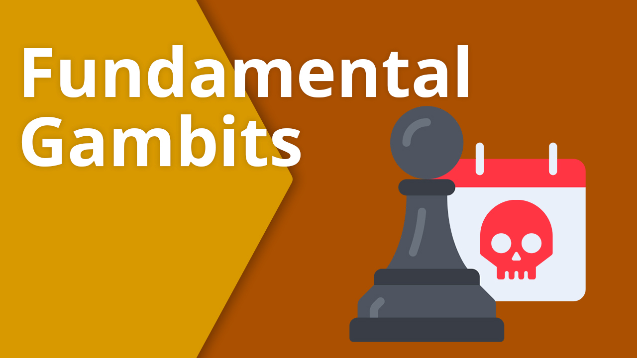 Fundamental Gambits