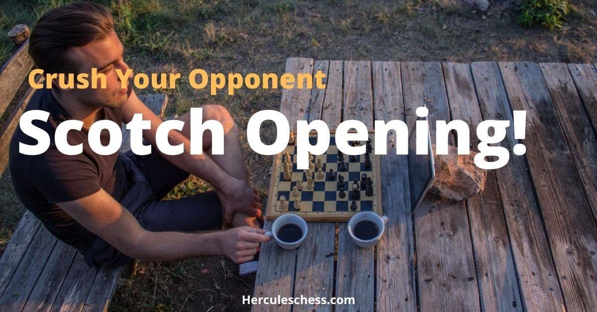 How to Play the Scotch Opening in Chess