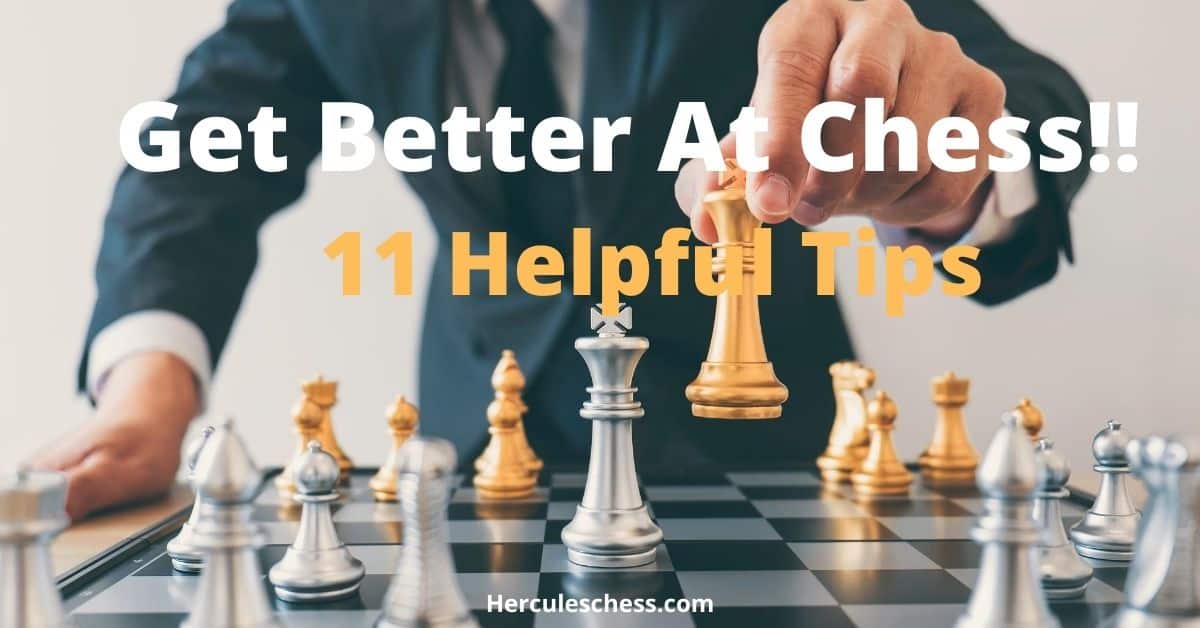 How To Get Better At Chess: 11 Tips To Improve Your Game