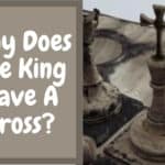 Why Does The King In Chess Have A Cross?