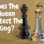 Does The Queen Protect The King In Chess