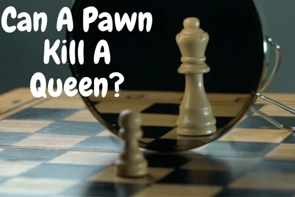 can a pawn kill a queen